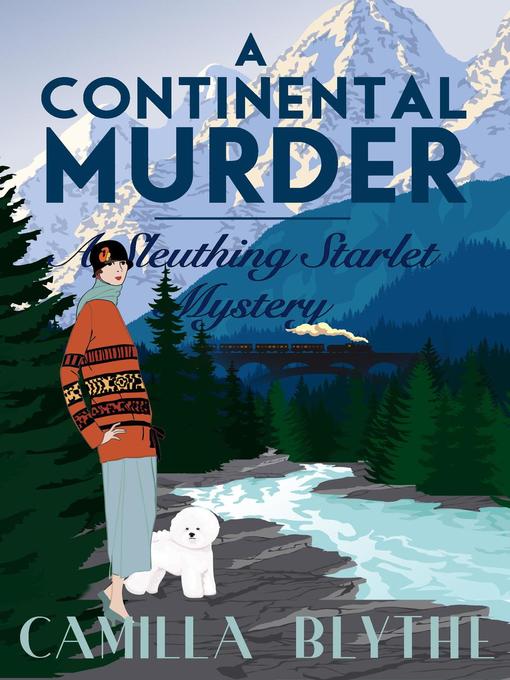 Title details for A Continental Murder: Sleuthing Starlet, #4 by Camilla Blythe - Available